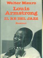 Louis Armstrong il re del Jazz