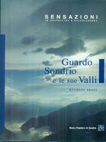 Guardo Sondrio e le sue valli