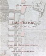 Storia del teatro regio di Torino. L'architettura dalle origini al 1936