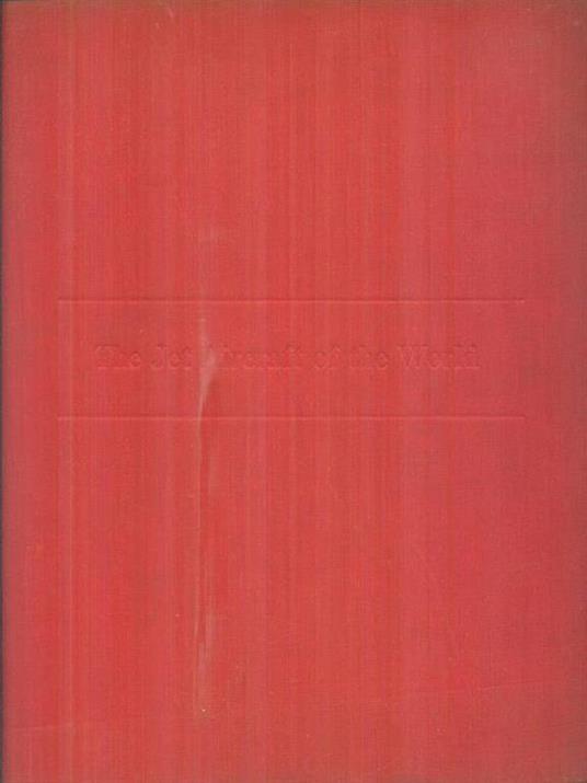 The Jet Aircraft of the World - William H. Green,Roy Cross - copertina