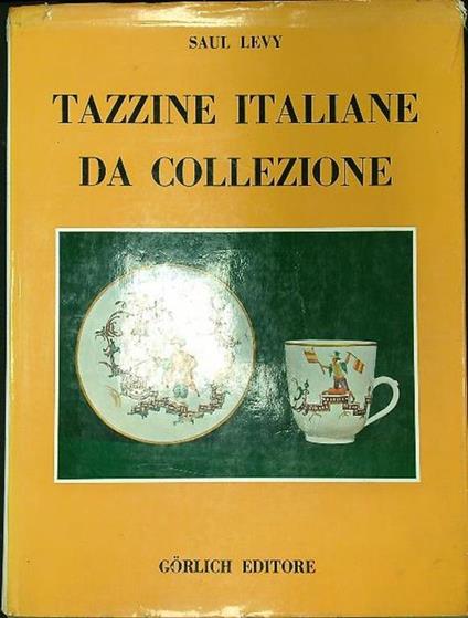 Tazzine italiane da collezione - Saul Levy - copertina