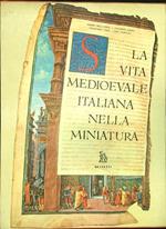 La vita medioevale italiana nella miniatura