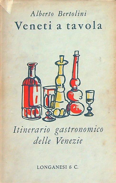 Veneti a tavola - Alberto Bertolini - copertina
