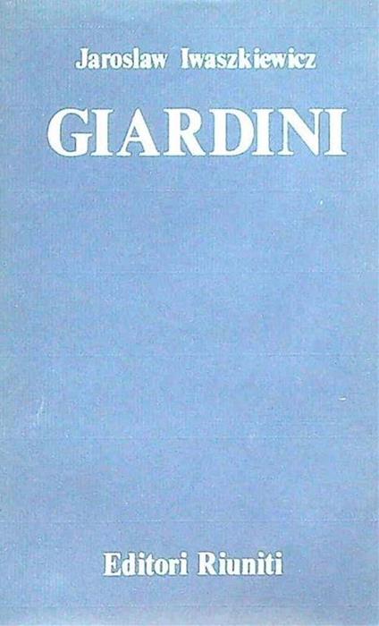 Giardini - Jaroslaw Iwaszkiewicz - copertina