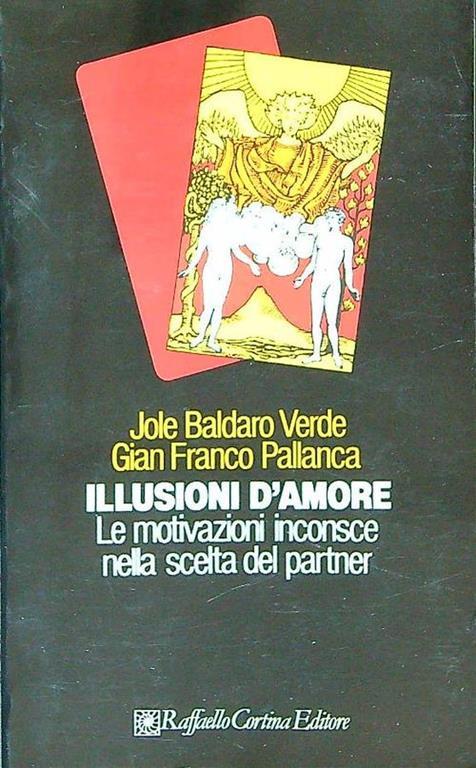Illusioni d'amore - Jole Baldaro Verde,Gian Franco Pallanca - copertina