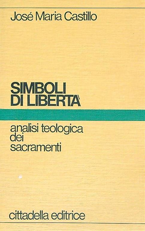 Simboli di libertà - José Maria Castillo - copertina