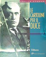 Le cartoline per il Duce