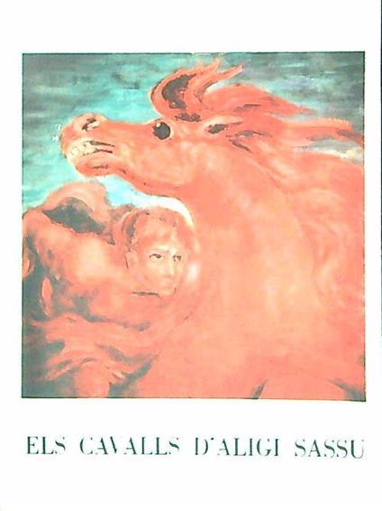 Els Cavalls d'Aligi Sassu - copertina