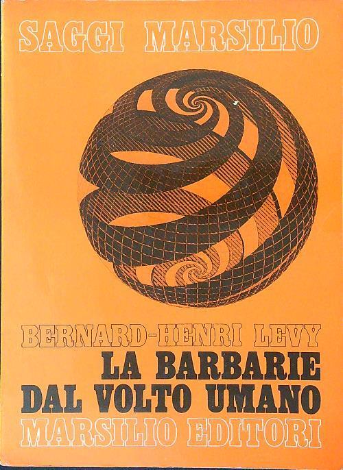 barbarie dal volto umano - Bernard-Henri Lévy - copertina