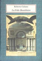 La  folie Baudelaire