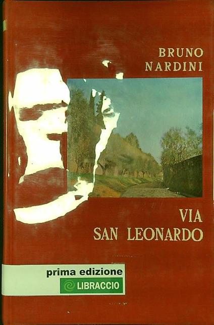 Via San Leonardo - Bruno Nardini - copertina