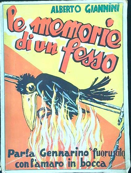 Le memorie di un fesso - Alberto Giannini - copertina