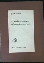 Maturità e ristagno nel capitalismo americano
