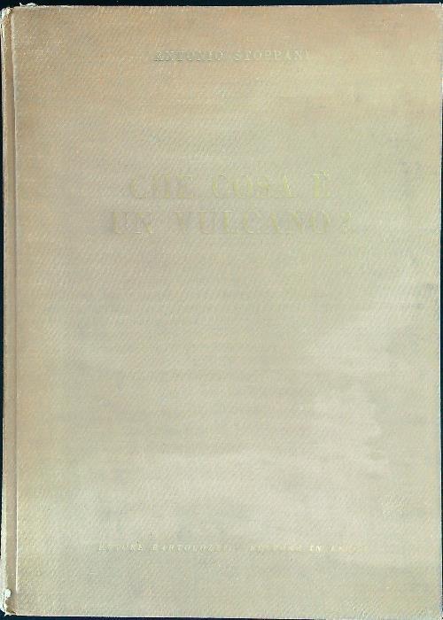 Che cosa è un vulcano? - Antonio Stoppani - copertina