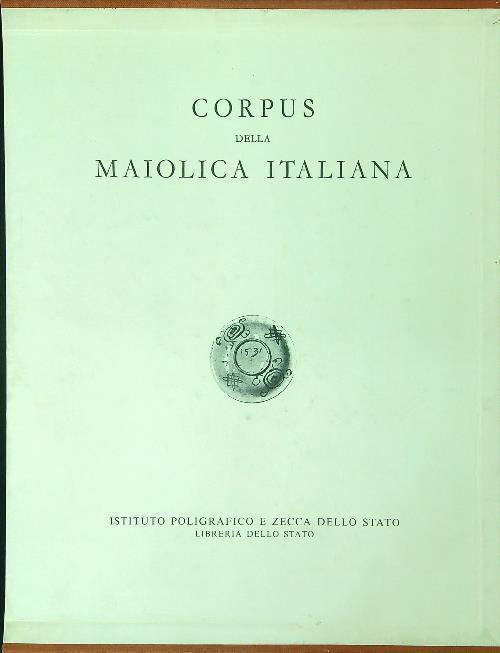 Corpus della maiolica italiana 2 vv - Gaetano Ballardini - copertina