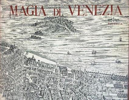 Magia di Venezia - Alvise Zorzi - copertina