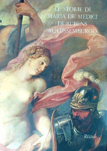 Le storie di Maria De' Medici di Rubens al Lussemburgo - Jacques Thuillier - copertina