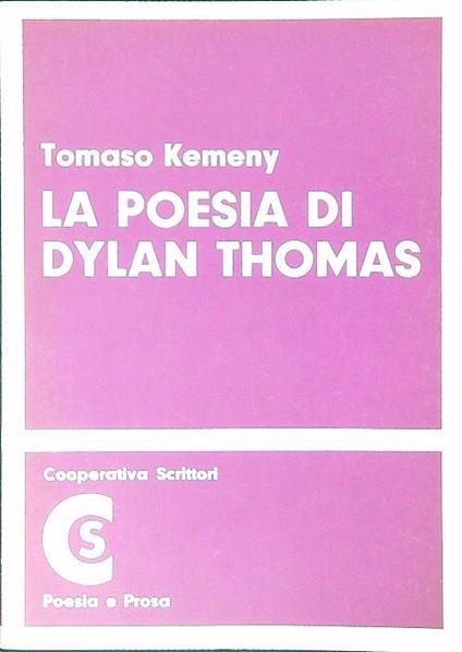 La poesia di Dylan Thomas - Tomaso Kemeny - copertina