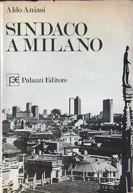Sindaco a Milano - Aldo Aniasi - copertina