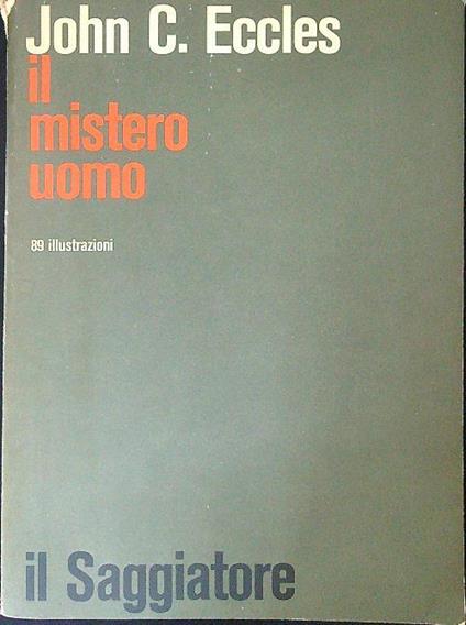 Il mistero uomo - John C. Eccles - copertina