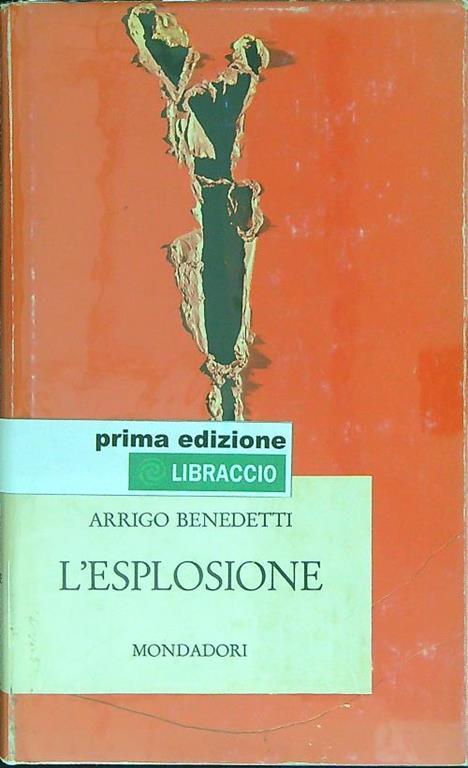 L' esplosione - Arrigo Benedetti - copertina