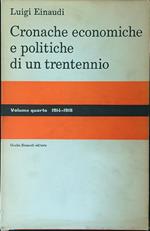 Cronache economiche e politiche di un trentennio Vol 4 1914 - 1918