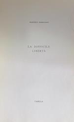 La difficile liberta'