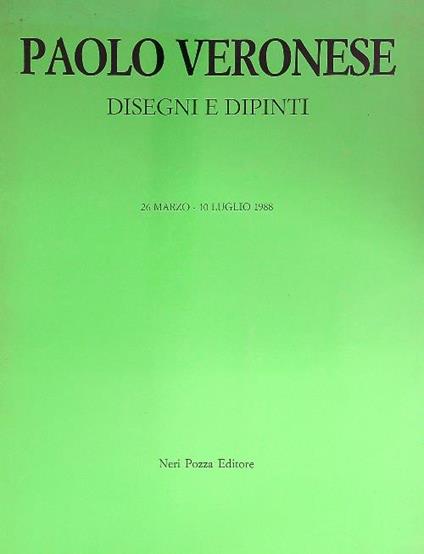 Paolo Veronese. Disegni e dipinti 26 marzo - 10 luglio 1988 - copertina