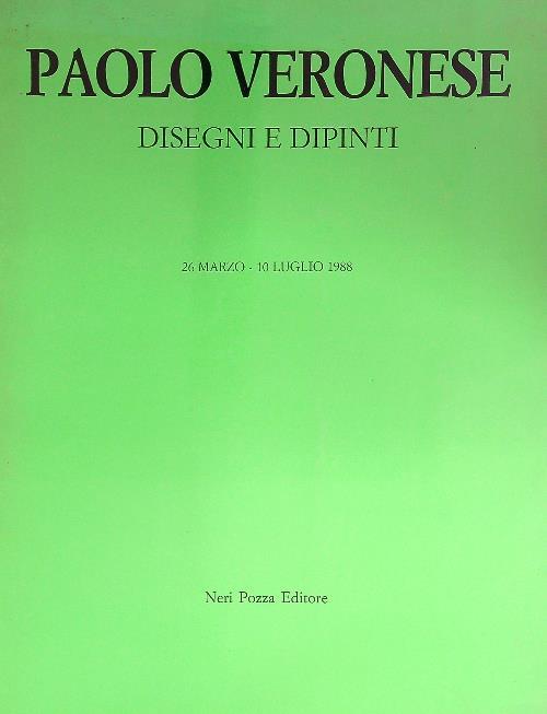 Paolo Veronese. Disegni e dipinti 26 marzo - 10 luglio 1988 - copertina