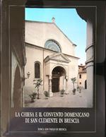 La Chiesa e il Convento Domenicano di San Clemente in Brescia