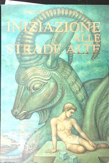 Iniziazione alle strade alte - Bernardino Del Boca - copertina