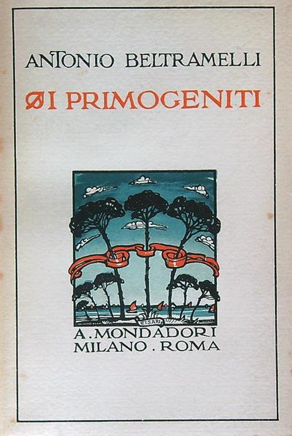 I primogeniti - Antonio Beltramelli - copertina