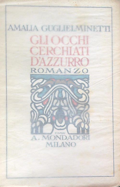 Gli Occhi cerchiati di azzurro - Amalia Guglielminetti - copertina