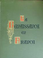 La Renaissance en France. Tome 1