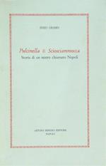 Pulcinella e Sciosciammocca. Storia di un teatro chiamato Napoli