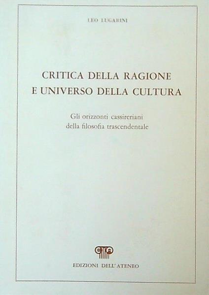 Critica della ragione e universo della cultura - Leo Lugarini - copertina