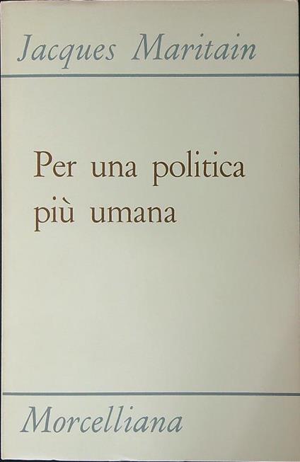 Per una politica più umana - Jacques Maritain - copertina