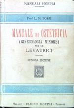Manuale di Ostetricia (Ginecologia minore) per le levatrici