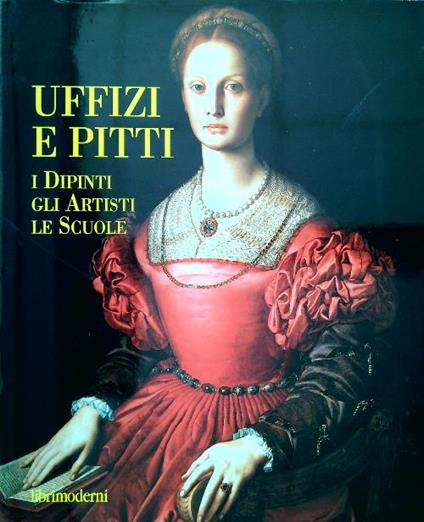 Uffizi e Pitti. I dipinti gli srtisti le scuole - Mina Gregori - copertina