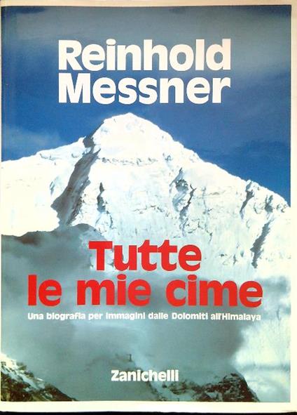 Tutte le mie cime - Reinhold Messner - copertina