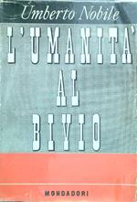 L' umanità al bivio