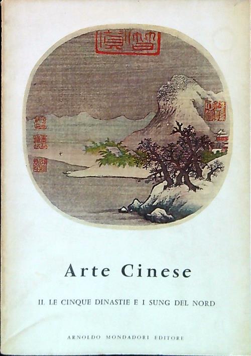 Arte cinese II. Le cinque dinastie e i Sung del Nord - Jean A. Keim - copertina