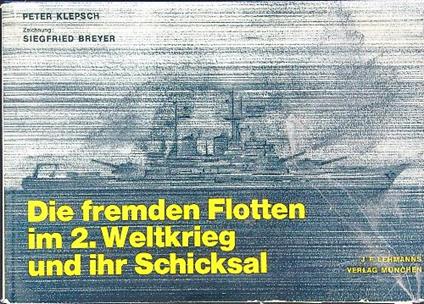 Die Fremden Flotten im 2. Welkrieg und ihr Schicksal - copertina