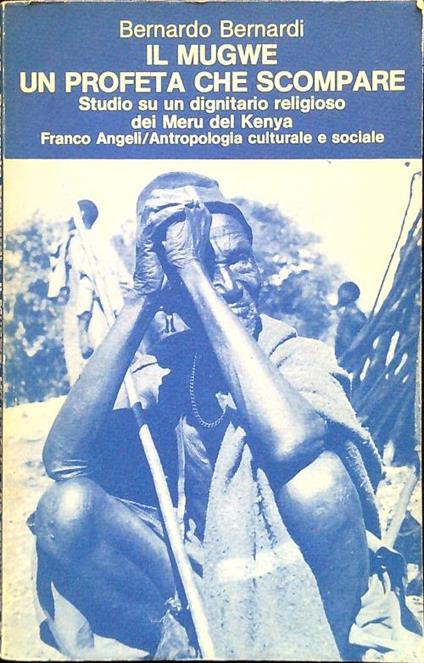 Il Mugwe. un profeta che scompare - Bernardo Bernardi - copertina