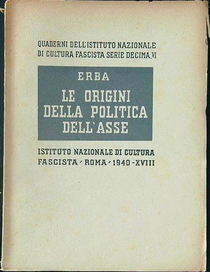 Le origini della politica dell'asse - Antonio Erba - copertina