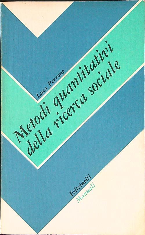 Medoti quantitativi della ricerca sociale - Luca Perrone - copertina