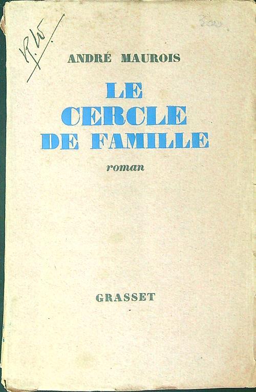 Le cercle de famille - André Maurois - copertina