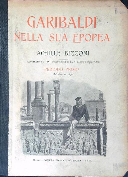 Garibaldi nella sua epopea 3 vv - Achille Bizzoni - copertina