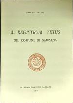 Il Registrum Vetus del comune di Sarzana