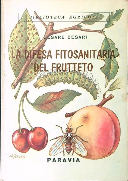 La difesa fitosanitaria del frutteto - Cesare Cesari - copertina
